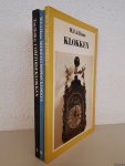 Hana, W.F.J. & Ton Bollen - Klokken; Middeneuropese klokken; Comtoiseklokken (3 delen) Hana, W.F.J. & Ton Bollen - Klokken; Middeneuropese klokken; Comtoiseklokken (3 delen)