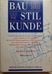 KOCH Wilfried - Baustilkunde. Das Standardwerk der europäischen Baukunst von der Antike bis zur Gegenwart. Band 1: Sakralbau. Band 2: Burg und Palast. Bürger- und Kommunalbauten. Stadentwicklung.