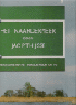 Thijsse, Jac.P. / Doorn, D.A.C. van den - Het Naardermeer. Heruitgave van het Verkade-album uit 1912+Het Naardemeer gisteren vandaag morgen