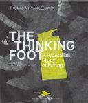 Thomas A.P. van Leeuwen - The Thinking Foot. A Pedestrian Study of Paving.