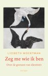 Liesbeth Woertman - (1) Zeg Me Wie Ik Ben