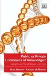 Mark Harvey & Andrew Mcmeekin - Public or Private Economies of Knowledge?