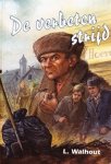 Walhout, L. - De verbeten strijd