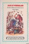 Carroll, Lewis - Alice in Wonderland: re-told for children from the famous story by Lewis Carroll Carroll, Lewis - Alice in Wonderland: re-told for children from the famous story by Lewis Carroll