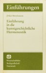 BÄTSCHMANN, O. - Einführung in die kunstgeschichtliche Hermeneutik. Die Auslegung von Bildern.