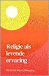 Marcel Messing - Religie Als Levende Ervaring