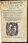 CICERO, Marcus Tullius - Epistolarum ad Atticum libri XVI. Eiusdem epistolarum ad Q. fratrem, libri III. Incerti Auctoris epistola ad Octavium, non est enim Ciceronis. T. Pomponius Attici vita, per Cornelium Nepotem. Ex emendatione D. Lambini. (1579).