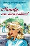Thijssing-Boer, Henny - Maudy, een mensenkind, Het teken van een vreemdeling, Het meisje Jennifer, 3 boeken Maudy trilogie