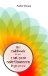 Anke Visser - Het zakboek voor anti-pestcoördinatoren in po en vo Anke Visser - Het zakboek voor anti-pestcoördinatoren in po en vo