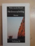 VAN DEN BROECK Walter - Het leven na beklag (Het beleg van Laken 4)