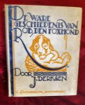 Derksen, J - DE WARE GESCHIEDENIS VAN ROB DEN FOXHOND