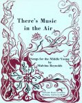 Reynolds, Malvina - THERE'S MUSIC IN THE AIR  Songs for the Middle-Young by Malvina Reynolds