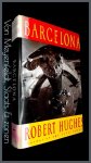 Hughes, Robert - Barcelona