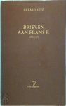 Gerard Reve - Brieven aan Frans P. 1965-1969