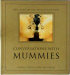 Ann Rosalie David, Rick Archbold - Conversations with Mummies