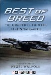 Nigel Walpole - Best of Breed. The Hunter in Fighter Reconnaissance