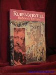 DELMARCEL, Guy/DE POORTER, Nora en DENYS, Luc (inl.). - Rubenstextiel  / Rubens's Textiles