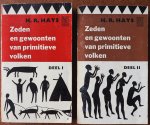 Hays, H. R. vert. Kliphuis, J. F. ill. Allen, Sue - Zeden en gewoonten van primitieve volken 2 delen
