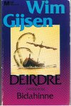 Gijsen, Wim - Bidahinne (tweede boek Deirdre)