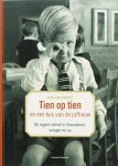 D. van Gompel - Tien op tien en een kus van de juf de lagere school in Vlaanderen vroeger en nu