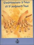 NEUBERG, Andre( pref. ); - GUERISSEURS D'HIER ET D'AUJOURD'HUI,