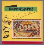 Anonymous - Kermispret : een verhaal over het bezoek van de klas van juffrouw Snorre aan de draaimolen en de poppenkast van Jan Klaassen en Katrijn