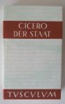 Cicero, Marcus Tullius - Der Staat, herausgegeben und übersetzt von Karl Büchner
