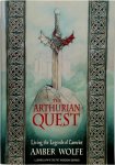 Amber Wolfe 42213 - The Arthurian quest living the legends of Camelot