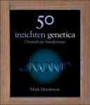 Mark Henderson 77821 - 50 inzichten genetica onmisbare basiskennis