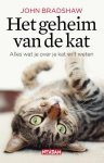 John Bradshaw 74157 - Het geheim van de kat alles wat je over je kat wilt weten