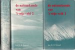 Minnaert, M. - De natuurkunde van 't vrije veld 1 t.e.m. 3. Deel 1: Licht en kleur in het landschap. Deel 2: Geluid - Warmte - Electriciteit. Deel 3: Rust en beweging.