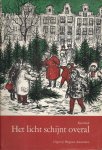 B.E. BALJON-VAN HOUTEN, H.TH. DE BOOY, D.A. CRAMER-SCHAAP, GERTIE EVENHUIS, J.E.L. VAN DER GEEST, GERA JANSMA-VAN SCHOUWENBURG, ATTIE LEYNSE, HARM VAN VEEN e.a. omslag en illustr.: JETTY KREVER - Het Licht schijnt overal - Kerstboek 1965