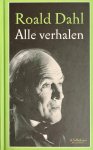 Roald Dahl - Alle Verhalen Roald Dahl