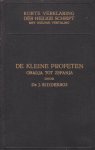 Ridderbos, Dr. J. - Korte Verklaring der Heilige Schrift. De kleine profeten. Deel 2. Obadja tot Zefanja