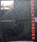 Spies, Paul / Kleijn, Koen / Smit, Jos / Kurpershoek, Ernest. - Het grachtenboek. Vier eeuwen Amsterdamse grachten in beeld gebracht: gevels, interieurs en het leven aan de gracht.