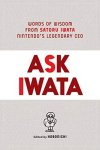 Hobonichi , Satoro Iwata 268565 - Ask Iwata: words of wisdom from Nintendo's legendary CEO
