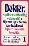 Hoving, H. - Dokter, is politieke onthouding afdoende? Humor rondom Dokter 1