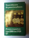 Straten, Hans van - Toen bliezen de poortwachters; proza en poëzie van 1880 tot 1920