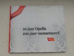 Hazelaar - 10 jaar Opella 100 jaar mensenwerk Hazelaar - 10 jaar Opella 100 jaar mensenwerk