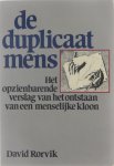 David Michael Rorvik Nico Kuipers - De duplicaat mens : het opzienbarende verslag van het ontstaan van een menselijke kloon