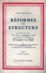 CRAEYBECKX LODE, LAROCK VICTOR (préface) - Réformes de structure. Nationalisations: industrie et commerce d'armes et de munitions, industrie de l'electricité, institutions de la monnaie, de l'épargne et du crédit. Principe de la propriété par rapport à la nationalisation, la questio...