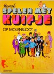 Hergé - Spelen met Kuifje, op Molensloot en in Syldavië. Twee titels, complete set.