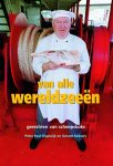 Peter Paul Klapwijk, Gerard Keijsers - Van alle wereldzeeën: foto's, verhalen en gerechten verzameld in de haven van Rotterdam