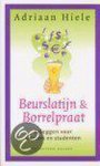 A. Hiele - BEURSLATIJN & BORRELPRAAT