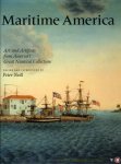 NEILL, Peter (edited and introduced by) - Maritime America. Art and Artifacts from America's Great Nautical Collections