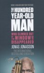 Jonas Jonasson 34131 - The Hundred-Year-Old Man Who Climbed Out of the Window and Disappeared. Film Tie-In