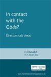 DELGADO, Maria M. & HERITAGE, Paul (ed.) - In Contact with the Gods?