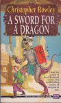 Rowley, Christopher - Battle Dragons 2 : A Sword for a Dragon