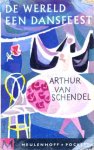  - SCHENDEL, ARTHUR VAN - De Wereld een Dansfeest, 185 blz.