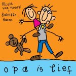 Mieke van Hooft, Babette Harms - Opa is lief